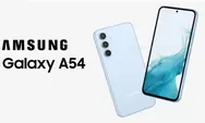 Duel Spek HP Samsung Galaxy A54 5G vs OPPO A74 5G, Siapa Unggul Telak?