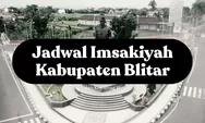 Download Jadwal Imsakiyah Ramadhan 2023 untuk Wilayah Kabupaten Blitar dan Sekitarnya dari Kemenag RI