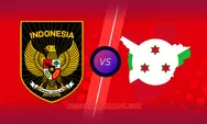 FIFA MATCHDAY Indonesia vs Burundi: Link Live Streaming, Prediksi, dan Skor