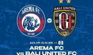 Link Live Streaming Arema FC vs Bali United Hari Ini: Nonton BRI Liga 1 Secara Langsung di Indosiar