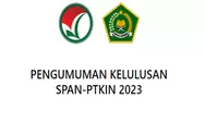 LINK Pengumuman SPAN PTKIN 2023, Cara Cek Hasil Kelulusan pengumuman-span.ptkin.ac.id