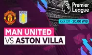 Malam Ini! Link Live Streaming Manchester United vs Aston Villa Liga Inggris Minggu 30 April 2023