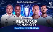 Link Live Streaming Real Madrid vs Manchester City Semi Final Liga Champions, Kick Off 02.00 WIB