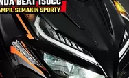 Deretan FITUR BARU All New Honda BeAT 150 2023, Matic Sangar Bergaya Sporty Bikin NMAX Pasrah