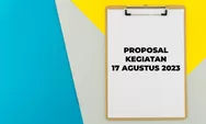 Contoh Proposal 17 Agustus Word dan PDF untuk di Sekolah, RT dan Karang Taruna, Lebih Rinci dan Sederhana