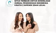 Ini Dia Situs Terbaik Download Jurnal Pendidikan Indonesia Gratis (Japendi) Menurut Tim Publikasi Indonesia