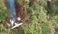 Hilang Kontak, Pesawat SAM Air Ditemukan Hancur