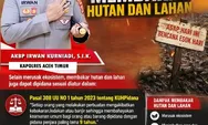 Waspada El Nino “Godzilla”, Kapolres Aceh Timur Imbau Warga Cegah Karhutla