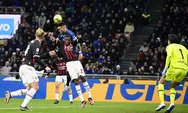 Hasil Inter Milan Vs AC Milan: Klasemen Liga Italia Terbaru