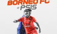 Prediksi Skor Borneo FC Vs PSIS Semarang: Jadwal Liga 1 Hari Ini