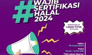 Kabar Baik, Sudah Buka 1.000 Lokasi Pendaftaran Sertifikasi Halal 