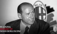 Ucapan Duka AC Milan untuk Mendiang Silvio Berlusconi