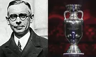Sejarah Piala Eropa atau Euro: Diawali Mimpi Henri Delaunay, Sudah Tiga Kali Ganti Nama