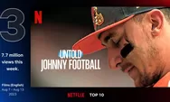 Sinopsis Untold: Johnny Football, Film Dokumenter Posisi ke-3 Top 10 Netflix Global, Kisah Quarterback Amerika Serikat