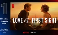 Film Love at First Sight Mengawali Puncak Kepopuleran di Netflix, Peringkat Pertama Top 10 Global Film!