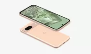 Google Ajukan Perangkat Pixel 8a ke FCC, Simak Bocoran Spesifikasinya di Sini!