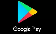 Google Play Store Dukung Pengunduhan Lebih dari Satu Aplikasi secara Bersamaan