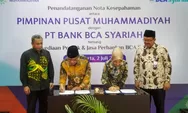 Tinggalkan BSI, PP Muhammadiyah Resmi Gandeng BCA Syariah
