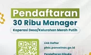 Pendaftaran 30 Ribu Manager Koperasi Desa Merah Putih Dibuka, Ini Syarat Dan Jadwalnya