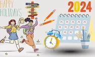 Jadwal Libur Sekolah Semester Ganjil 2024 di Berbagai Provinsi, Yuk Segera Rencanakan Libur Akhir Tahun yang Seru!