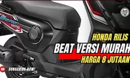 Yes! Honda Click 110cc 2024 Rilis, Dijuluki Beat Murah Cuma 8 Jutaan dari Honda yang Bakal Mengguncang Pasar