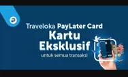 Traveloka Paylater, Berikan Kemudahan Booking Tiket Pesawat Bayar Nanti