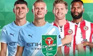 Hasil Carabao Cup: Manchester City ke Semifinal Usai Taklukkan Brentford 2-0