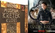 Museum Kretek di Kudus Jadi Magnet Wisatawan: Ditelusuri karena Pesona Film Gadis Kretek