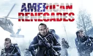 Bioskop Trans TV 12 Mei 2024! Sinopsis American Renegades: Misi Navy Seal Menangkap Jenderal Serbia