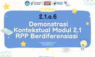 Inilah Contoh 2.1.a.6 Demonstrasi Kontekstual Modul 2.1 RPP Berdiferensiasi Lengkap 2 Link Download RPP Format PDF SD SMP 