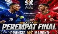 Link Live Streaming Prancis vs Maroko di Perempat Final Piala Dunia 2026, Perebutan Tiket ke Semifinal