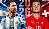 Link Live Streaming Argentina vs Swiss Perempat Final Piala Dunia 2026, Duel Penentu Tiket Semifinal
