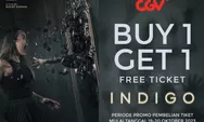 Promo Terbaru CGV: Dapatkan 1 Tiket Gratis Film Indigo dengan Kode Promo, Cek Syarat dan Ketentuannya!