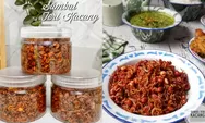 Resep Sambal Teri Kacang, Bikin Sekarang untuk Menu Sahur Nanti, Tinggal Ditabur-Tabur ke Nasi Dijamin Lahap