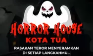 NYALIMU GEDE? Yok Datang ke Horror House Kota Tua Jakarta saat Libur Lebaran 2024, Inilah Harga Tiket dan Peraturannya