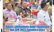 Bupati Labuhanbatu Hadiri Roadshow Bus KPK RI