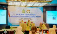 Bentuk Citra Diri, Dharma Wanita Persatuan Kota Medan Gelar Table Manner