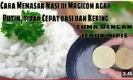 Mau Nasi lebih Putih dan Tidak Cepat Basi ?  Inilah Caranya