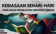 16 Kebiasaan Sehari-Hari yang Membuat Kita Menjadi Lebih cerdas, Poin ke10  Paling Gampang dan Menyenangkan.