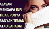 Cari Tahu Yuk ! 11 Alasan Mengapa INFJ Memiliki Sedikit Teman
