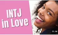 Melihat Sisi Romantis Dibalik Sikap Kritis INTJ “Si Arsitek” Ketika Jatuh Cinta.