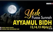 Yuk ! Puasa Sunnah Ayyamul Bidh 13, 14, 15 Hijriyah : Inilah Tata Cara dan Jadwalnya.