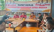 Raker Koordinator Wartawan DPRD Medan Sepakati Program Kerja 3 Tahun ke Depan: Anggota Harus Aktif dan tak sekadar Manfaatkan Kerja Sama