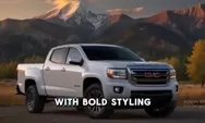 GMC Canyon 2026: Truk Ukuran Sedang Terbaik untuk Petualangan, Performa, dan Keandalan di Setiap Medan