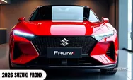 Bukan Sekadar Gaya! Suzuki FronX 2026 Tampil Perdana sebagai SUV Kompak Canggih dengan Teknologi Hybrid dan ADAS Level 2