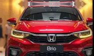 Honda Brio 2025 Resmi Meluncur: Desain Makin Sporty, Fitur Makin Canggih, Tetap Jadi Mobil LCGC Favorit Anak Muda yang Stylish dan Irit!
