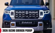 REVIEW Lengkap Suzuki Sidekick Pickup 2026: Transformasi Mobil Niaga Jadi Kendaraan Termahal, Super Mewah, Bertenaga Ganas, dan Siap Libas Semua Medan