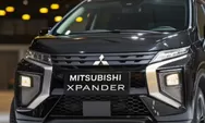 Mitsubishi Xpander, MPV Stylish dengan Desain Modern dan Performa Tangguh yang Jadi Pilihan Tepat Keluarga Indonesia