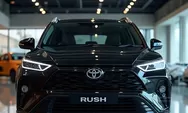 Toyota Rush 2025 Hadir dengan Wajah Lebih Sporty, Fitur Semakin Canggih, dan Harga Tetap Ramah di Kantong untuk Keluarga Modern Indonesia