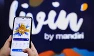 Perkuat Inklusi Keuangan, Transaksi Livin’ by Mandiri Jadi Andalan Nasabah
